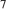 7